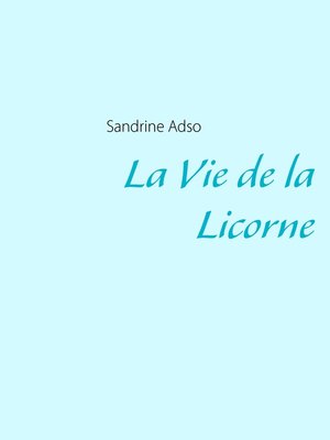 cover image of La Vie de la Licorne